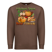 Chestnut whatever spices your pumpkin Premium Sweatshirt - BundleAndBundleShop