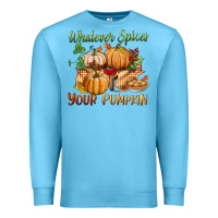 Ocean Blue whatever spices your pumpkin Premium Sweatshirt - BundleAndBundleShop