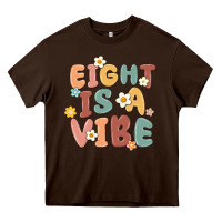 Chocolate Brown eight is a vibe Heavy Core Tee - MaliasSmallBusiness