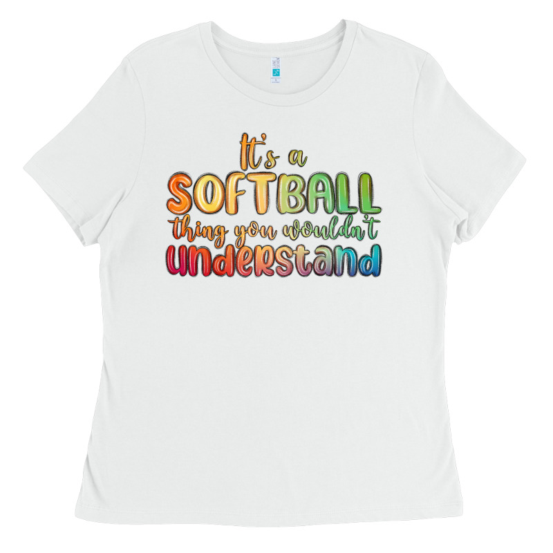 It S A Softball Thing You Wouldn T Understand Ladies Tee by MaliasSmallBusiness | Teevron