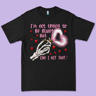 Not To Be Blunt But Can I Hit Premium Tee Designed By Maliassmallbusiness