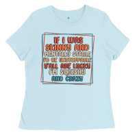 Baby Blue if i was skinny and mentally stable i'd be unstopp Ladies Tee - MaliasSmallBusiness