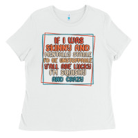White if i was skinny and mentally stable i'd be unstopp Ladies Tee - MaliasSmallBusiness