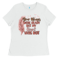 White your wings were ready but my heart was not Ladies Tee - MaliasSmallBusiness