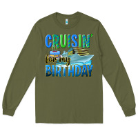 Army Green cruisin' for my birthday Long Sleeve Tee - texasbilliewilder