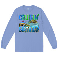 Colony Blue cruisin' for my birthday Long Sleeve Tee - texasbilliewilder