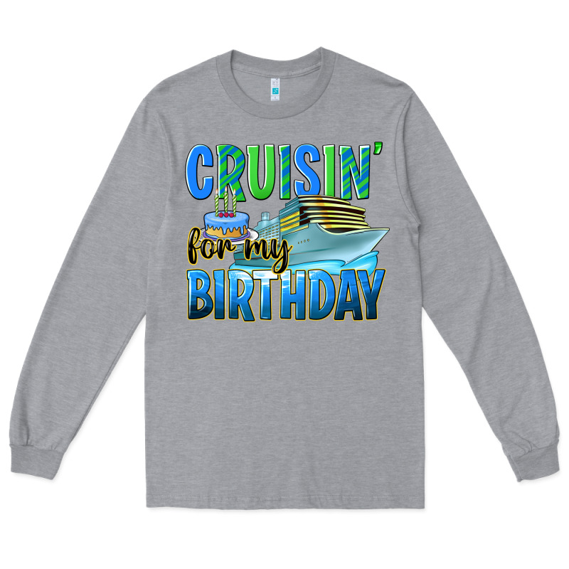 Cruisin' For My Birthday Long Sleeve Tee by texasbilliewilder | Teevron