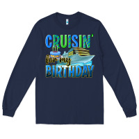 Navy cruisin' for my birthday Long Sleeve Tee - texasbilliewilder