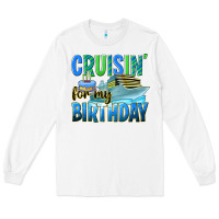 White cruisin' for my birthday Long Sleeve Tee - texasbilliewilder