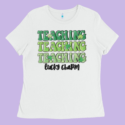 Teaching Lucky Charm Ladies Tee Designed By Maliassmallbusiness