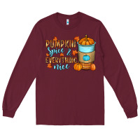 Burgundy Pumpkin spice and everything nice Long Sleeve Tee - RanaPortraitStore