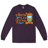 Plum Pumpkin spice and everything nice Long Sleeve Tee - RanaPortraitStore