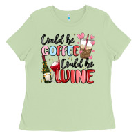 Matcha could be coffee could be wine Ladies Tee - MaliasSmallBusiness