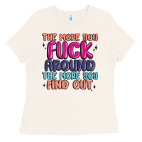 Bone the more you fuck around the more you find out Ladies Tee - MaliasSmallBusiness