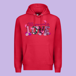 All You Need Is Love Valentine's Day Premium Hoodie Designed By Fadigitalartstudio