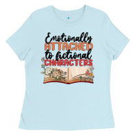 Baby Blue emotionally attached to fictional characters Ladies Tee - MaliasSmallBusiness