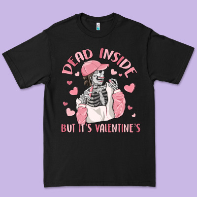 Dead Inside But It's Valentine's Premium Tee Designed By Maliassmallbusiness