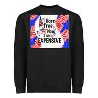 Black born free now i am expensive Heavyweight Sweatshirt - TumblerDesignByShophia