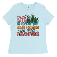 Baby Blue life is meant for good friends and great adventure Ladies Tee - MaliasSmallBusiness