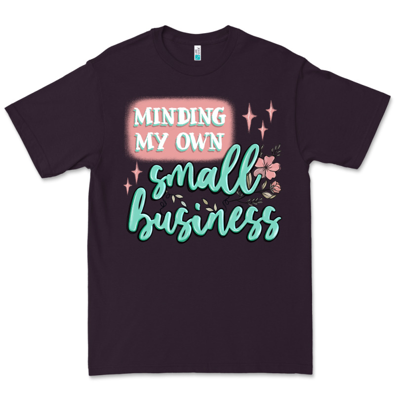 Minding My Own Small Business Premium Tee by MaliasSmallBusiness | Teevron