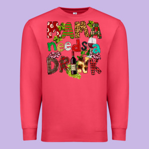 Mama Needs A Drink Premium Sweatshirt Designed By Fadigitalartstudio