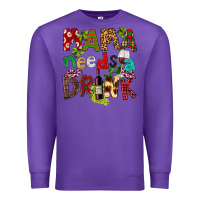 Purple Mama Needs A Drink Premium Sweatshirt - FaDigitalArtStudio