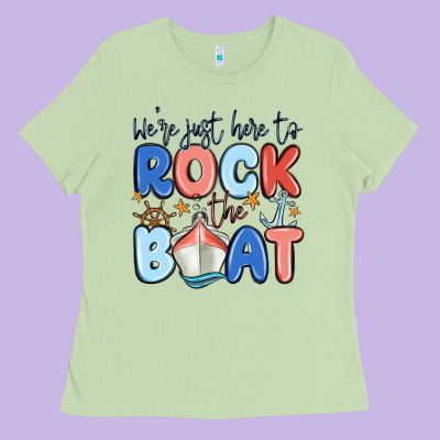 Were Just Here To Rock The Boat Ladies Tee Designed By Maliassmallbusiness