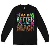 Black Life is better at the beach Long Sleeve Tee - NancyCooperArtShop