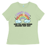 I Dont Care How You Were Raised Ladies Tee | Teevron