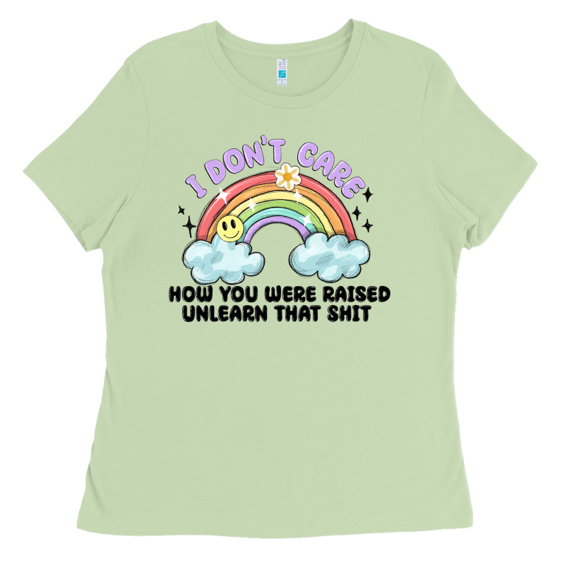 I Dont Care How You Were Raised Ladies Tee by MaliasSmallBusiness | Teevron