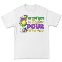 White if i'm not on the floor pour me one more Premium Tee - MaliasSmallBusiness