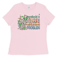 Bubblegum Pink somebodys high maintenance problem Ladies Tee - MaliasSmallBusiness