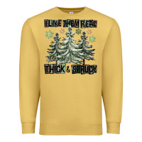 Antique Gold I Like Them Real Thick And Sprucy Premium Sweatshirt - FaDigitalArtStudio