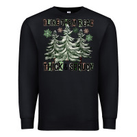Black I Like Them Real Thick And Sprucy Premium Sweatshirt - FaDigitalArtStudio