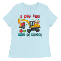 Baby Blue i dig 100 days of school excavator Ladies Tee - MaliasSmallBusiness