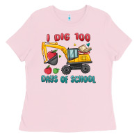 Bubblegum Pink i dig 100 days of school excavator Ladies Tee - MaliasSmallBusiness