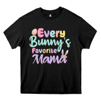 Black every bunny's favorite mama Heavy Core Tee - MaliasSmallBusiness