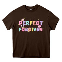 Chocolate Brown not perfect just forgiven Heavy Core Tee - MaliasSmallBusiness