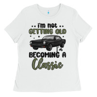 White i m not getting old i m becoming a classic Ladies Tee - MaliasSmallBusiness