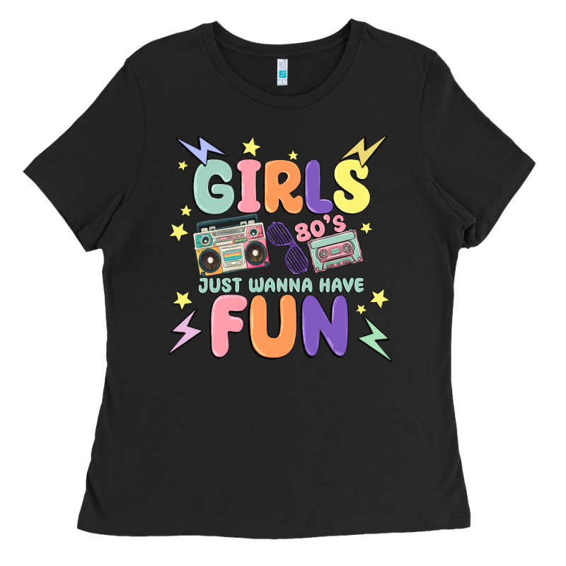 Girls Just Wanna Have Fun Ladies Tee by MaliasSmallBusiness | Teevron