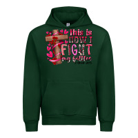 Forest Green this is how i fight my battles Urban Hoodie - RacoonDesign