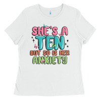 White she's a ten but so is her anxiety Ladies Tee - MaliasSmallBusiness