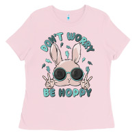 Bubblegum Pink don't worry be hoppy Ladies Tee - MaliasSmallBusiness