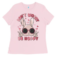 Bubblegum Pink don't worry be hoppy Ladies Tee - MaliasSmallBusiness