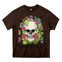 Chocolate Brown not alive to please Heavy Core Tee - MaliasSmallBusiness