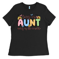 Being An Aunt Makes My Life Complete Ladies Tee | Teevron