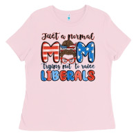 Bubblegum Pink just a normal mom trying not to raise liberals Ladies Tee - MaliasSmallBusiness