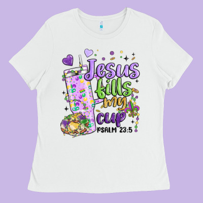 Mardi Gras Jesus Fills My Cup Ladies Tee Designed By Maliassmallbusiness