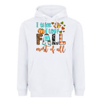 White i think i love fall most of all Heavyweight Hoodie - BundleAndBundleShop
