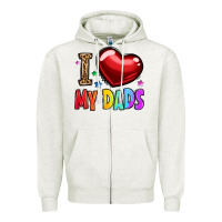 I Love My Dads Zipper Hoodie | Teevron
